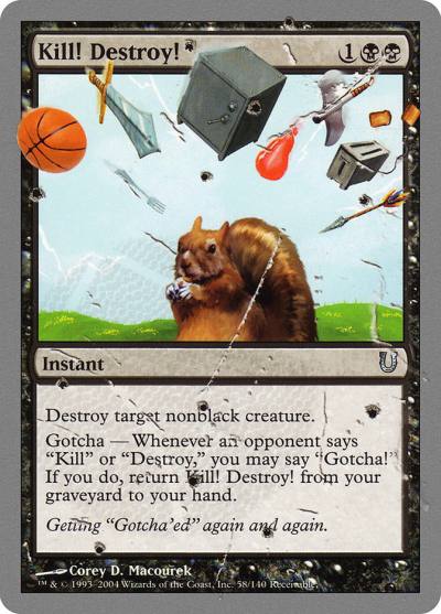 Kill! Destroy! UNH-58 Unhinged Magic card