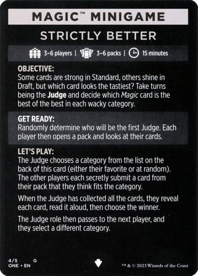 Strictly Better // Strictly Better (cont'd) MONE-4 Phyrexia: All Will Be One Minigames Magic card