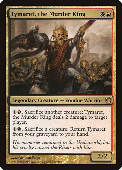 Tymaret, the Murder King 207 Theros Magic card